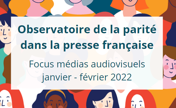 Observatoire de la parité dans la presse française. Focus médias audiovisuels janvier-février 2022